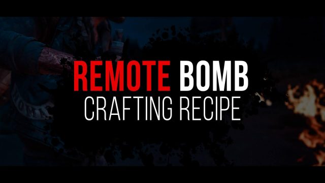 Days Gone Remote Bomb Recipe